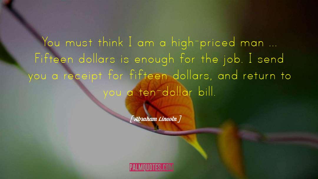 Dollar Bills quotes by Abraham Lincoln