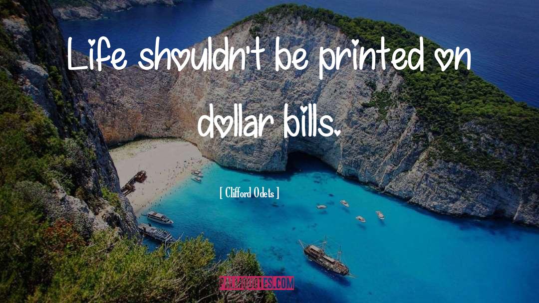 Dollar Bills quotes by Clifford Odets