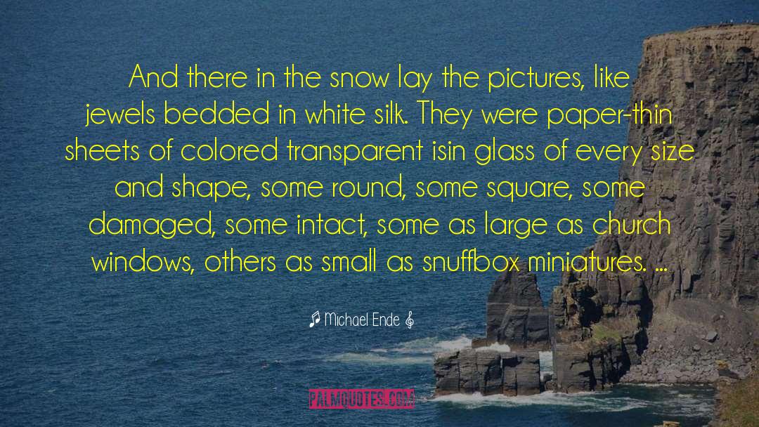 Dollhouses And Miniatures quotes by Michael Ende