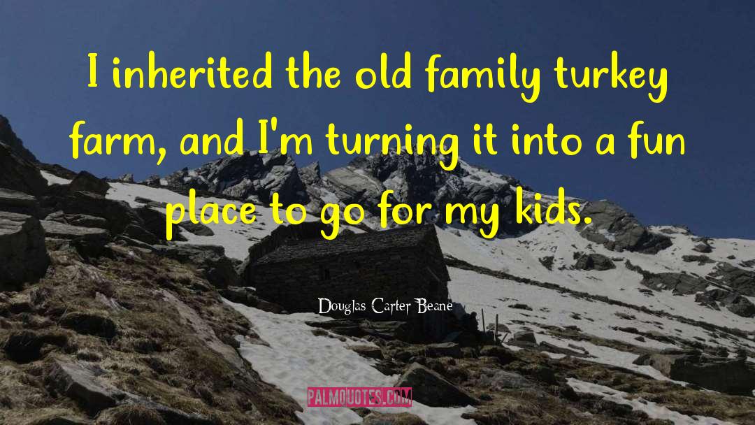 Dollinger Family Farm quotes by Douglas Carter Beane