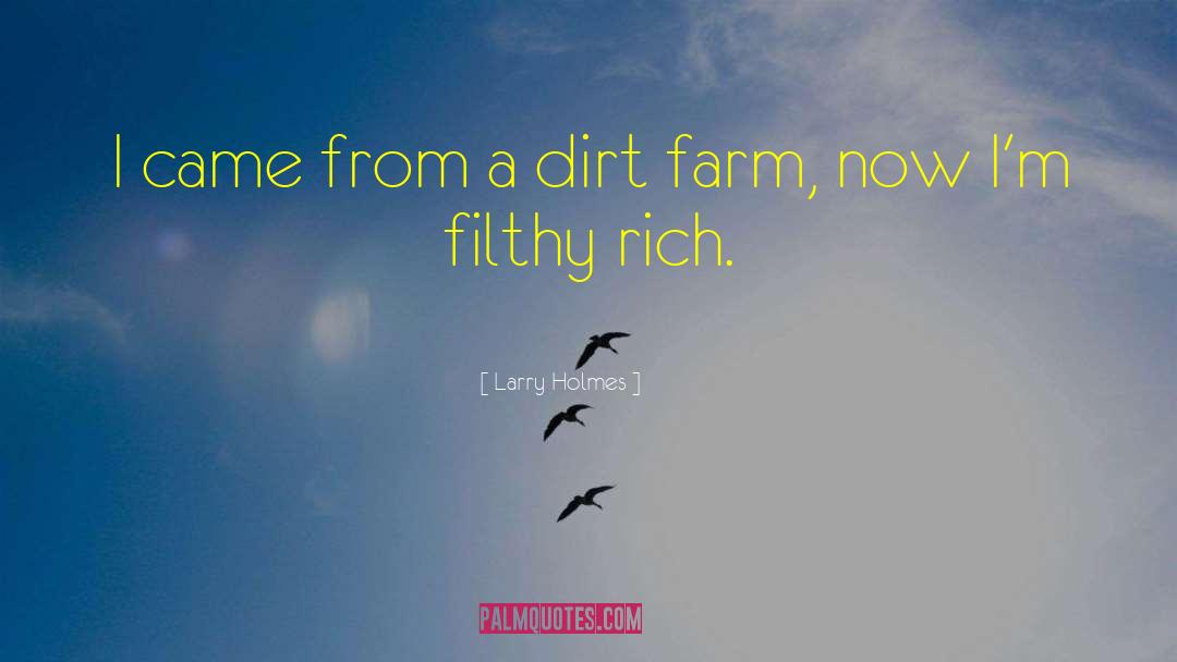 Dollinger Family Farm quotes by Larry Holmes