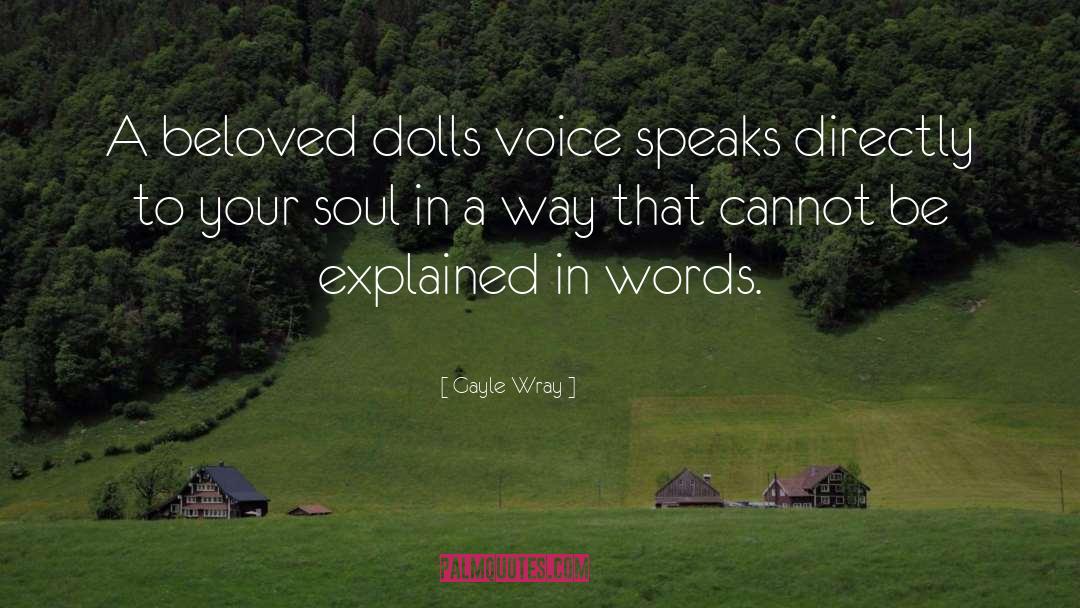 Dolls quotes by Gayle Wray