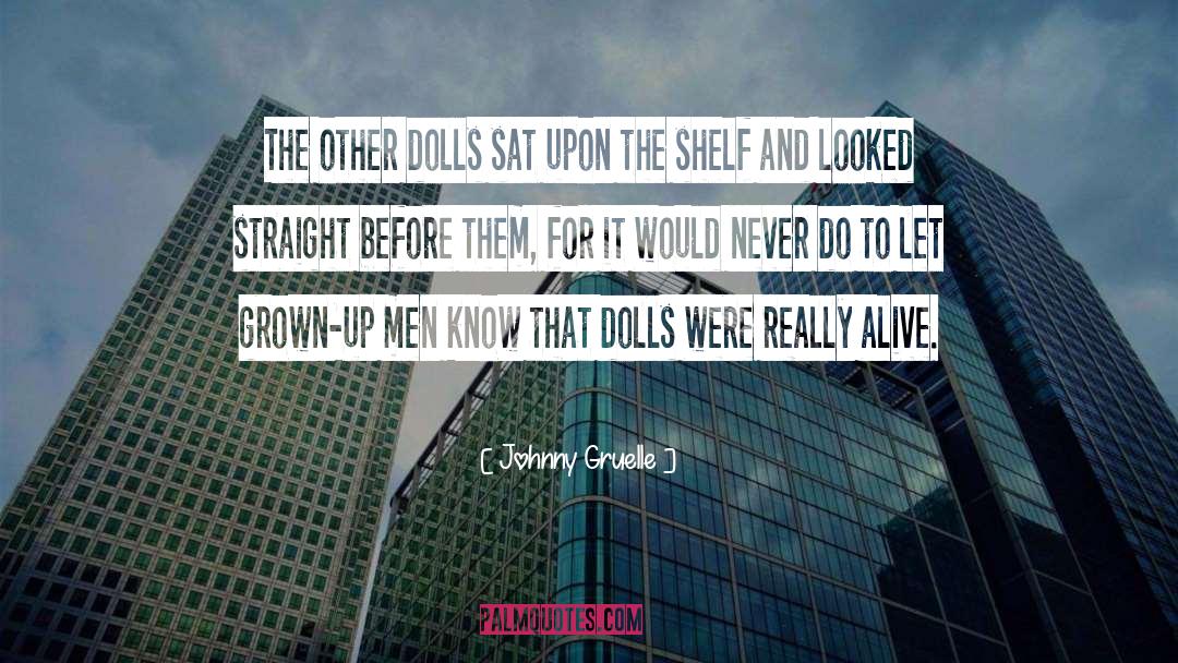 Dolls quotes by Johnny Gruelle