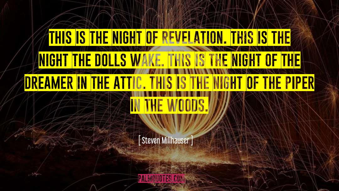 Dolls quotes by Steven Millhauser