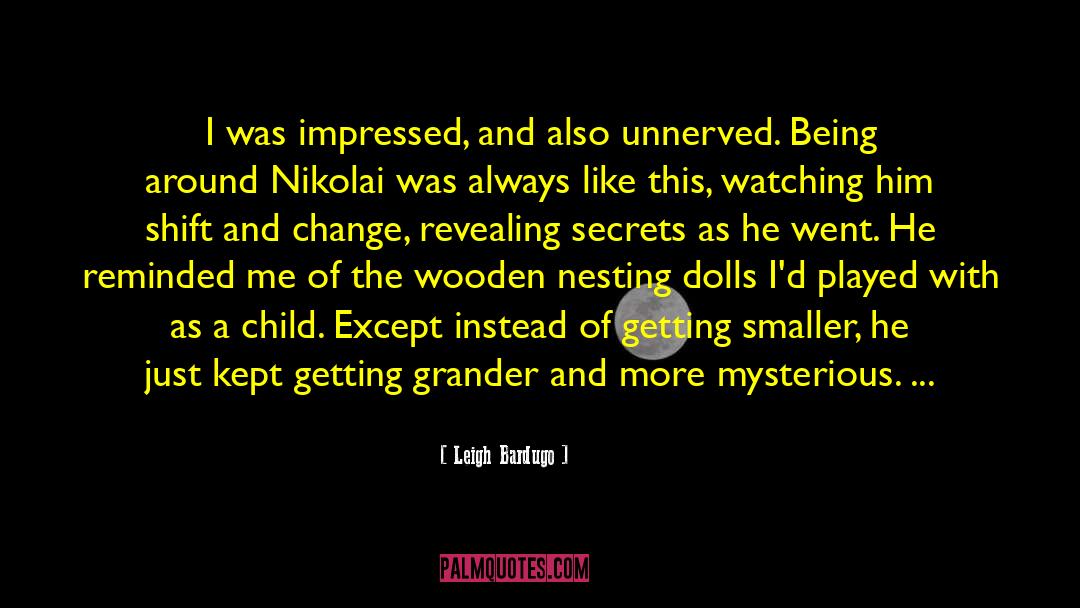 Dolls quotes by Leigh Bardugo