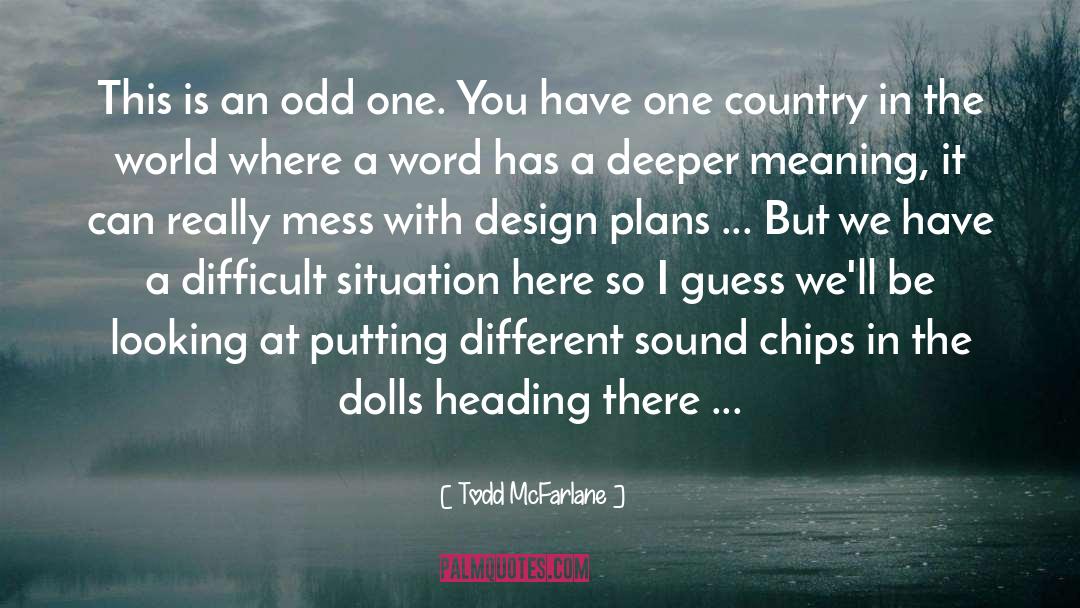 Dolls quotes by Todd McFarlane
