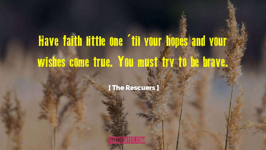 Dolly Parton Brave Try quotes by The Rescuers