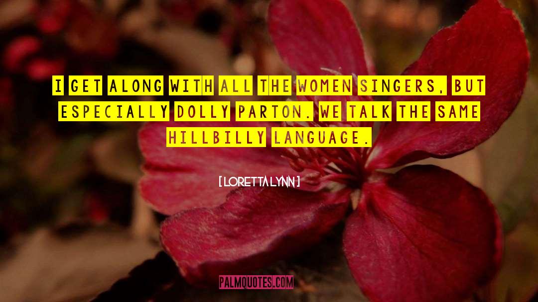 Dolly quotes by Loretta Lynn
