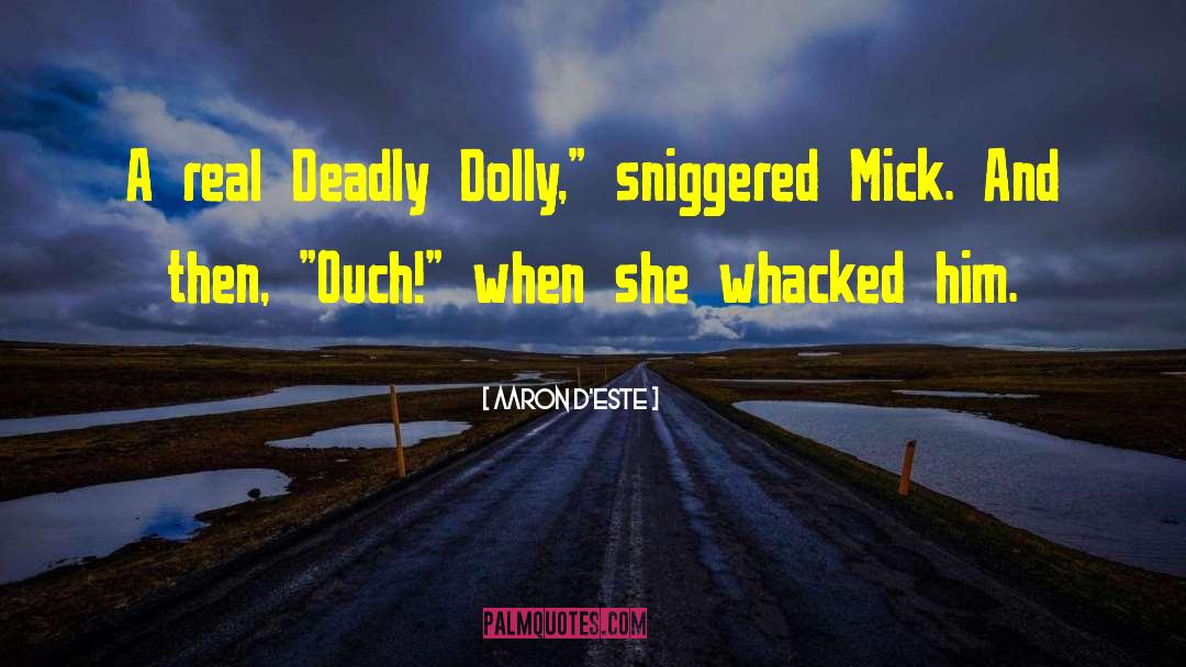 Dolly quotes by Aaron D'Este