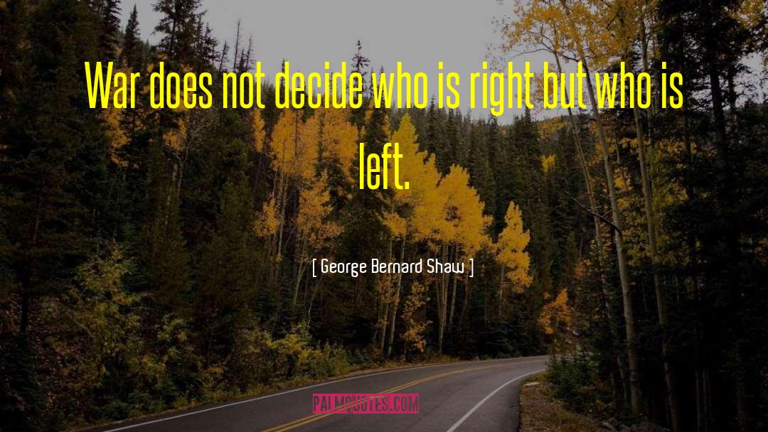 Dolokhov War quotes by George Bernard Shaw