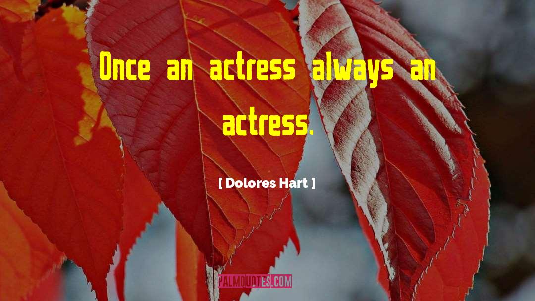 Dolores quotes by Dolores Hart