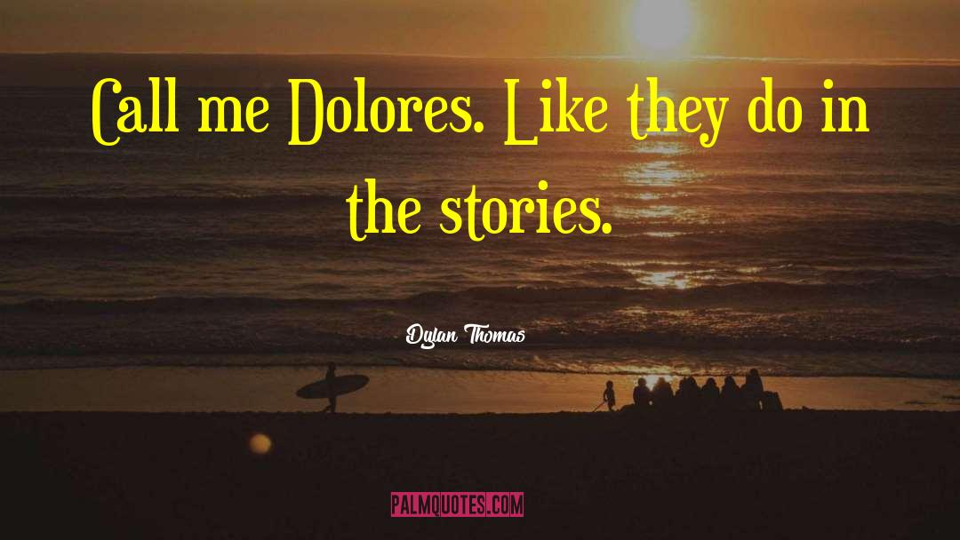 Dolores Umbridge quotes by Dylan Thomas