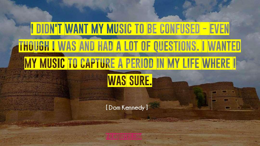 Dom And Sub quotes by Dom Kennedy