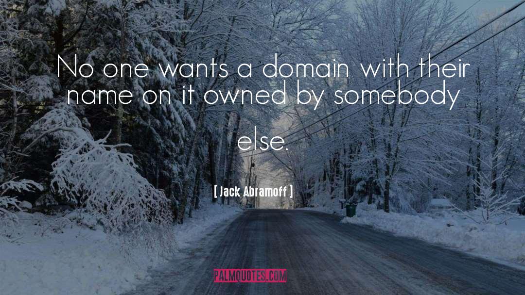 Domain quotes by Jack Abramoff