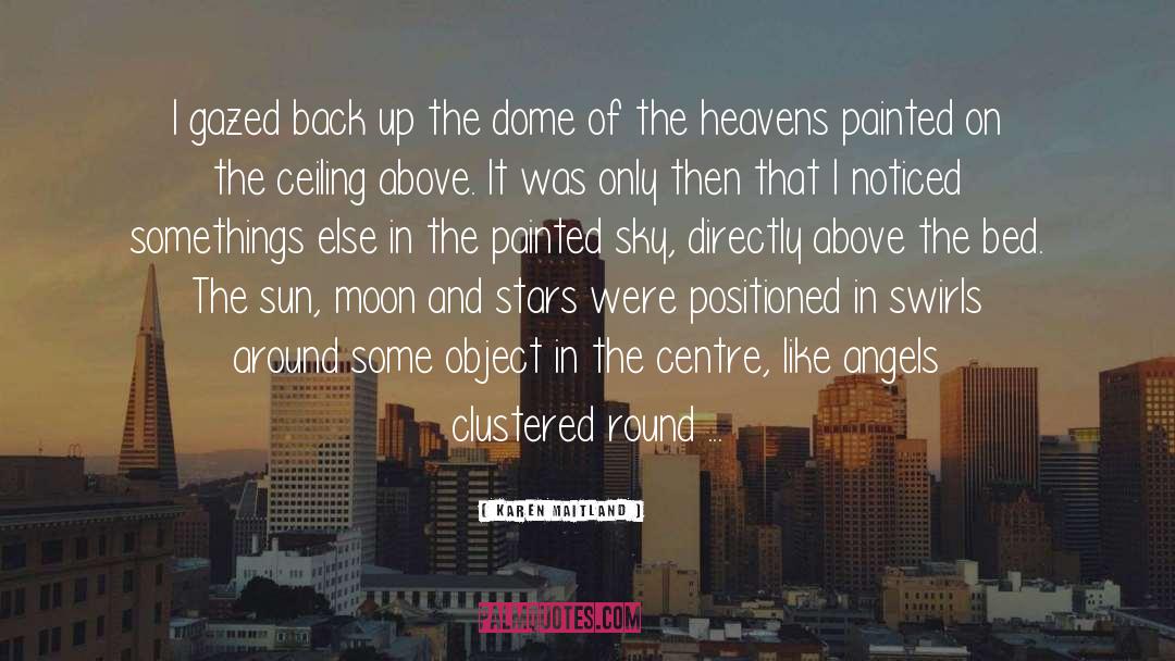 Dome quotes by Karen Maitland