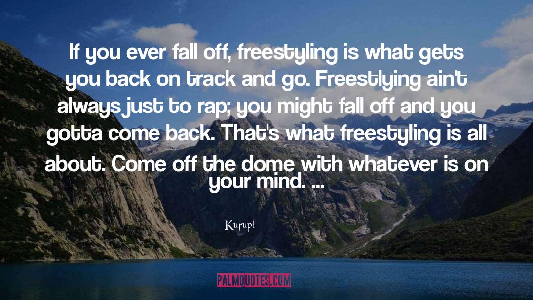 Domes quotes by Kurupt