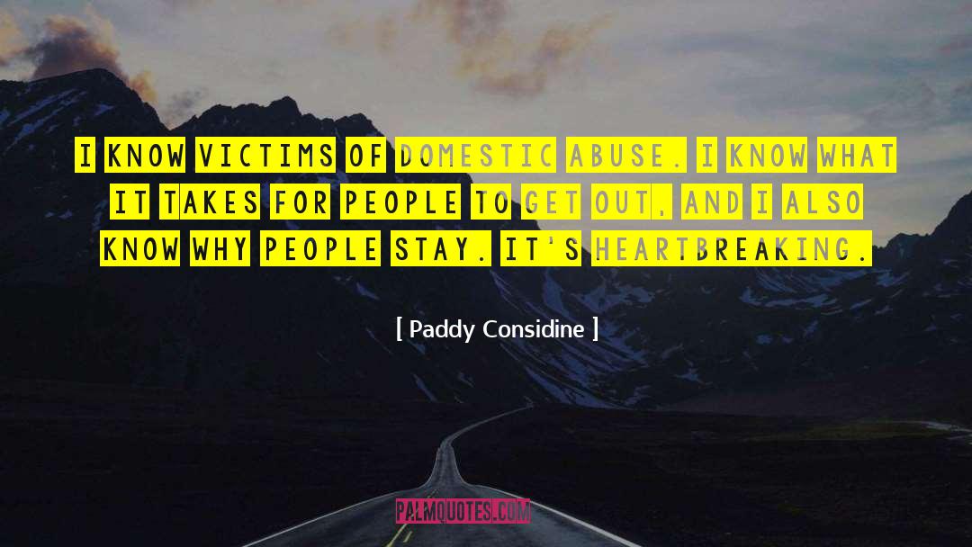 Domestic Abuse quotes by Paddy Considine