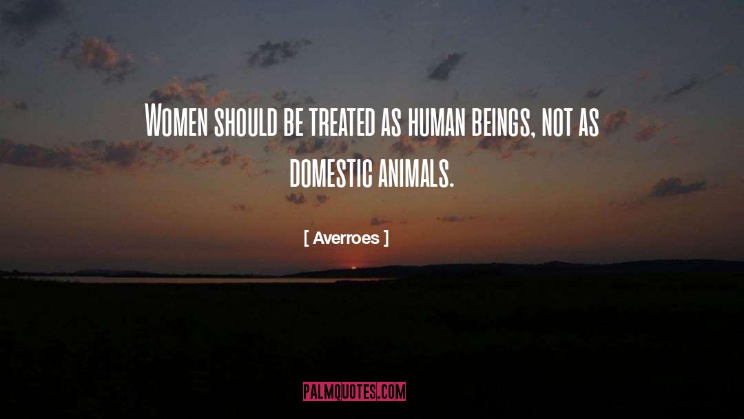 Domestic Animals quotes by Averroes