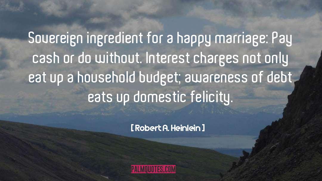 Domestic Bliss quotes by Robert A. Heinlein