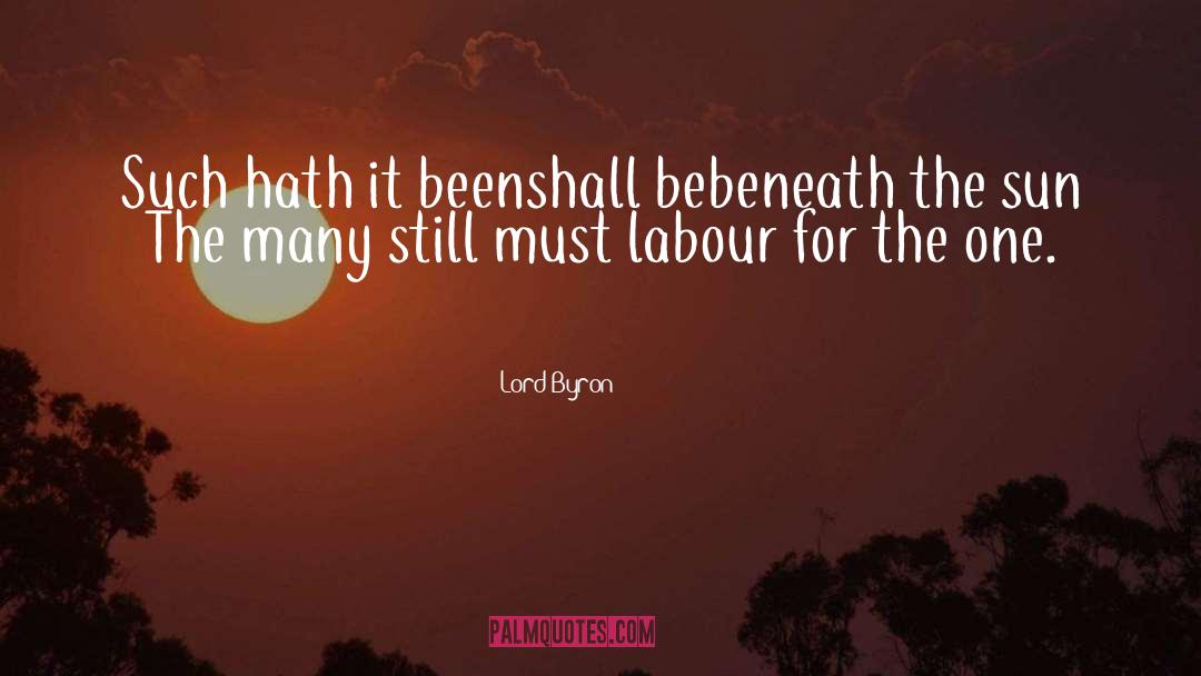 Domestic Labour quotes by Lord Byron