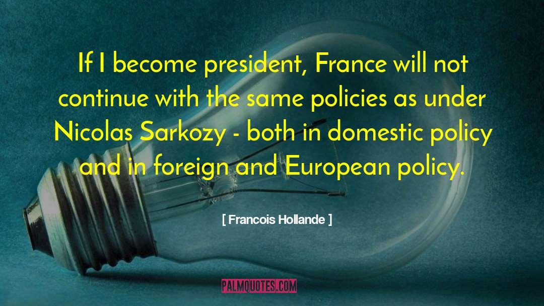 Domestic Policy quotes by Francois Hollande