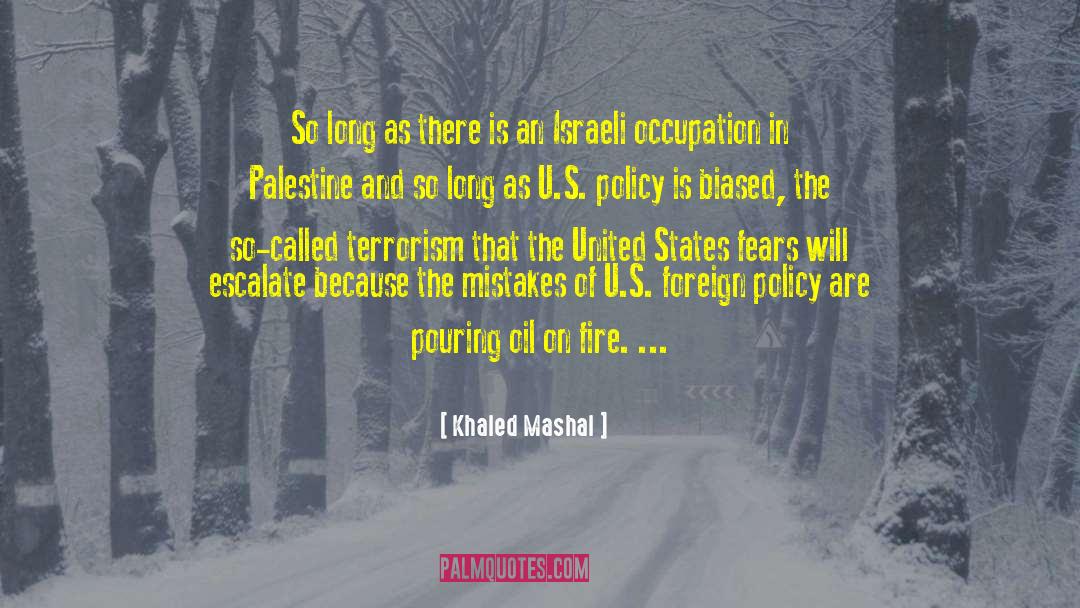 Domestic Policy quotes by Khaled Mashal