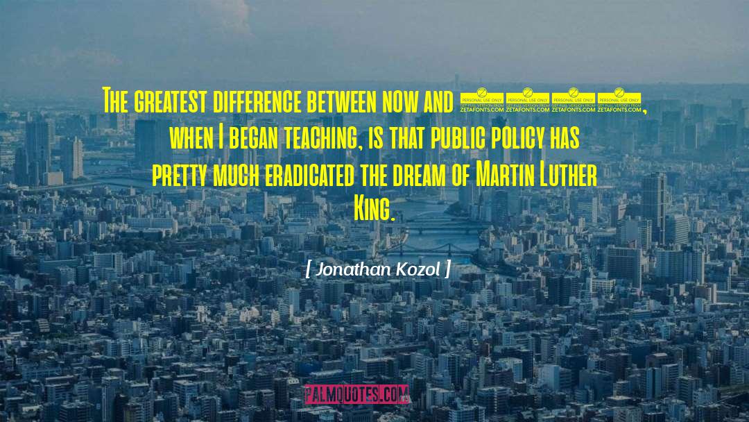 Domestic Policy quotes by Jonathan Kozol