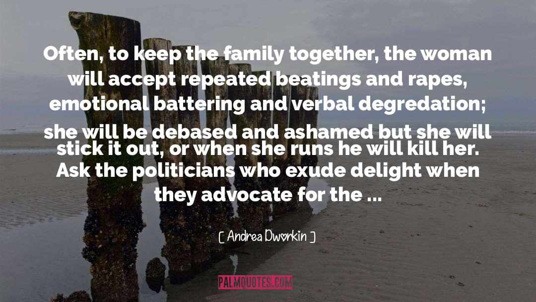 Domestic Terrorism quotes by Andrea Dworkin