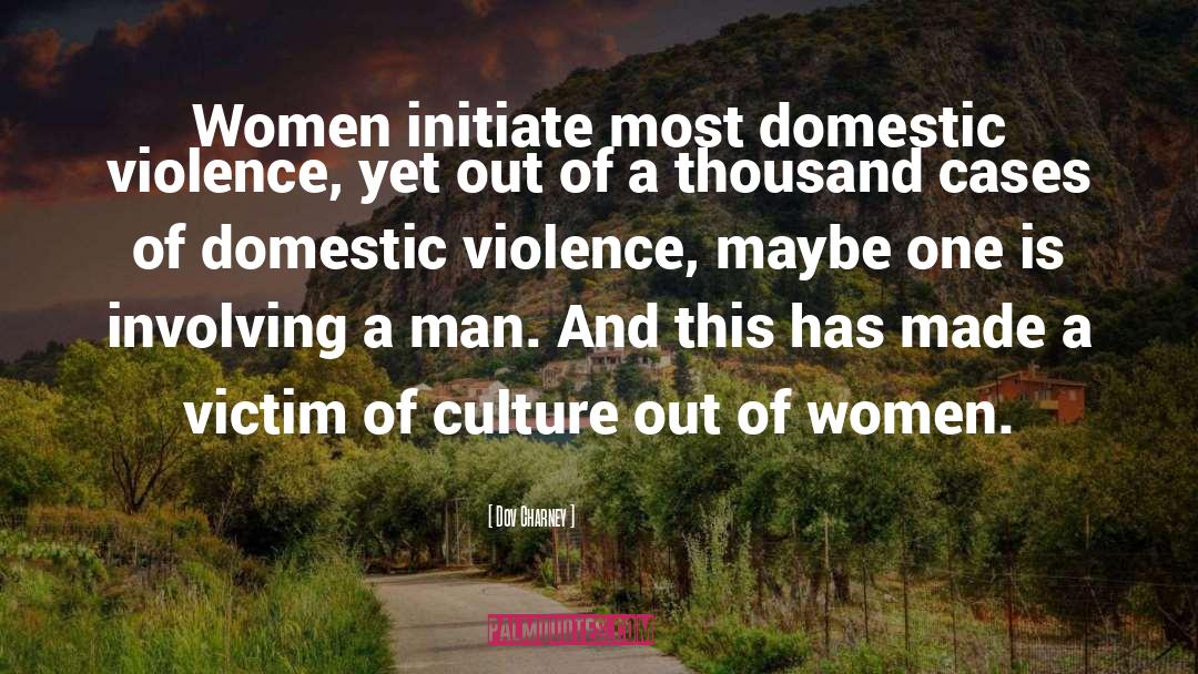 Domestic Violence quotes by Dov Charney