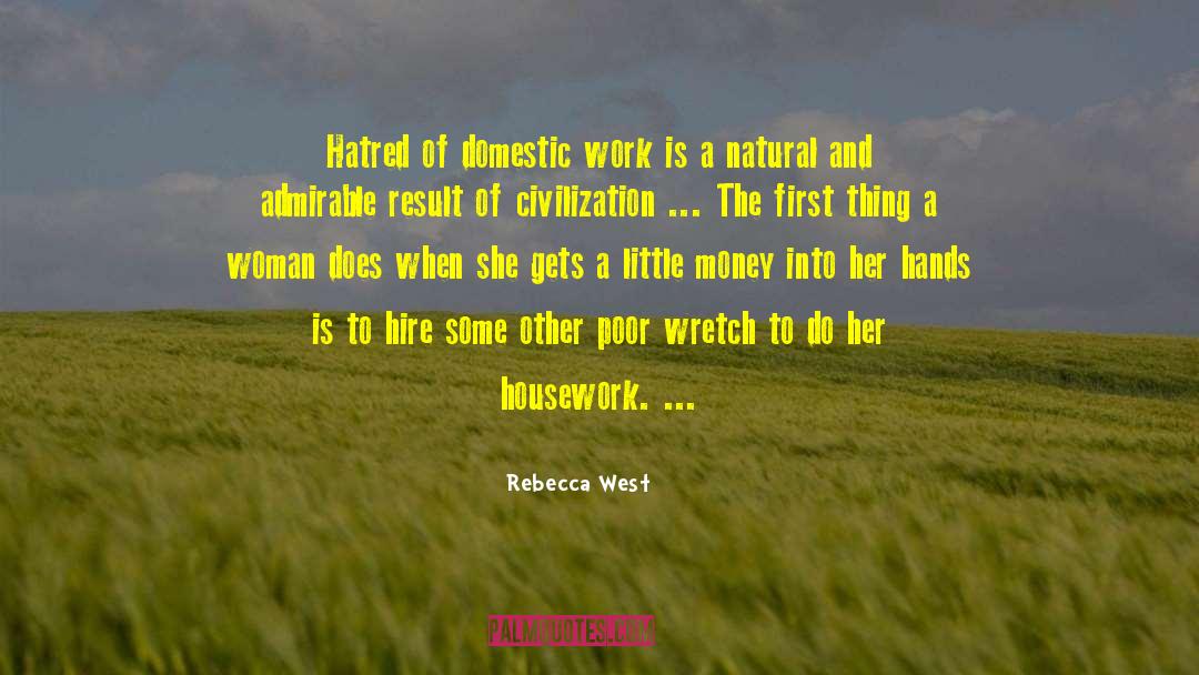 Domestic Work quotes by Rebecca West