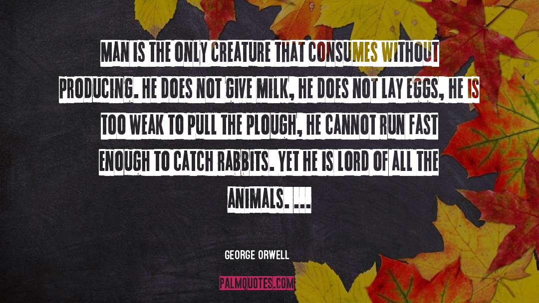 Domesticated Animals quotes by George Orwell