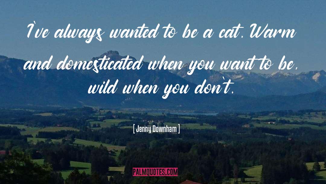 Domesticated quotes by Jenny Downham