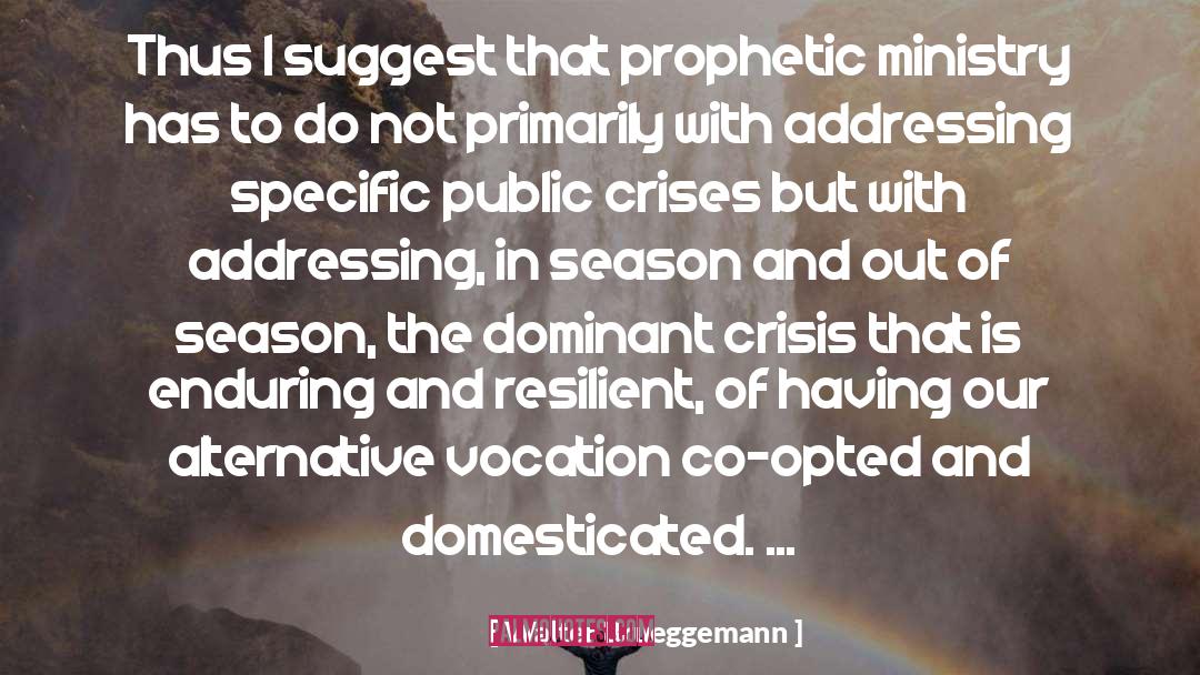 Domesticated quotes by Walter Brueggemann