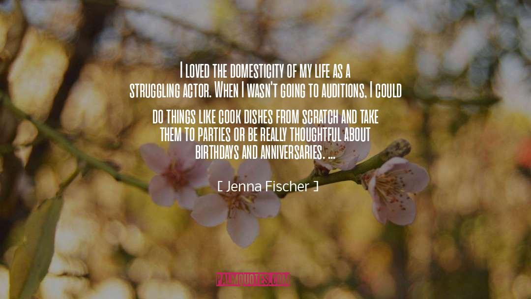 Domesticity quotes by Jenna Fischer