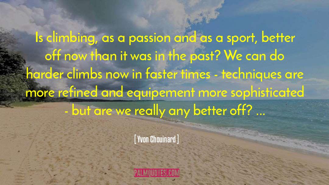 Dominance In Sports quotes by Yvon Chouinard