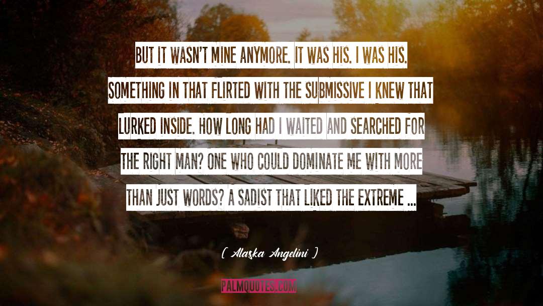 Dominant Submissive quotes by Alaska Angelini