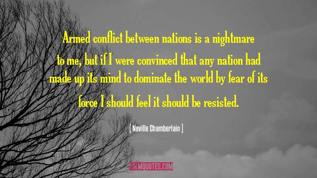 Dominate quotes by Neville Chamberlain