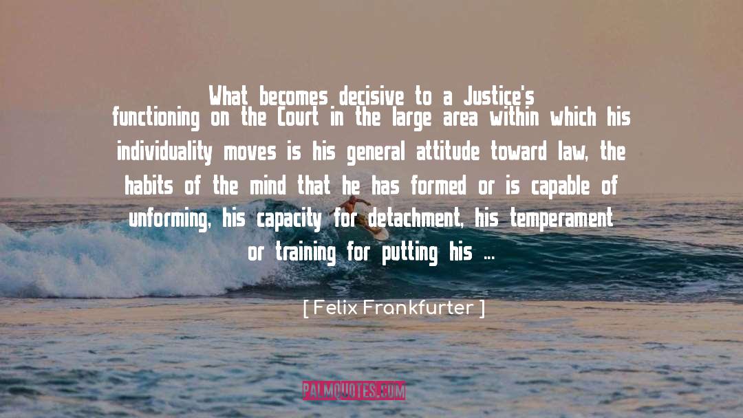 Dominating quotes by Felix Frankfurter