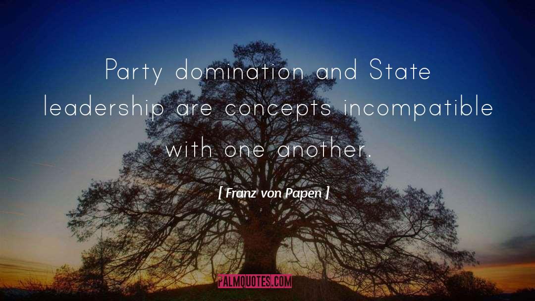 Domination quotes by Franz Von Papen