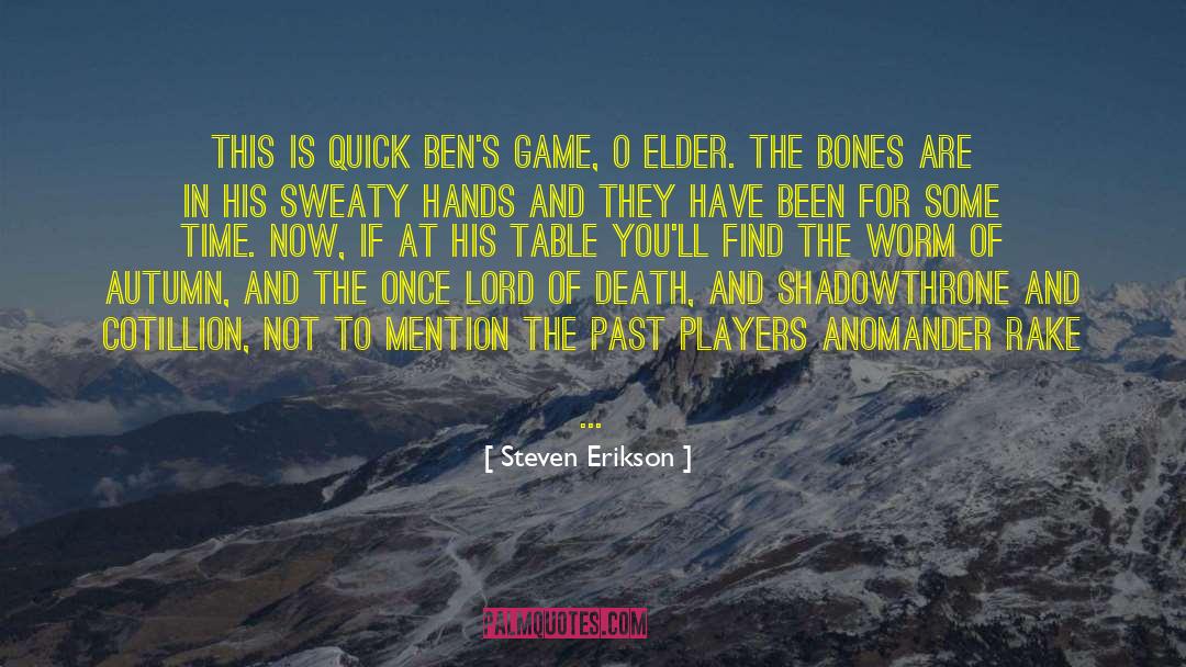 Dominations Cheats quotes by Steven Erikson