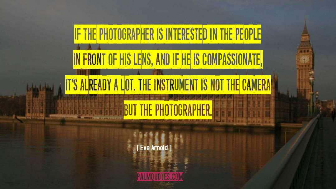 Dominey Photography quotes by Eve Arnold