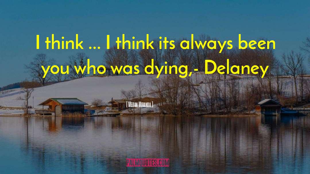 Dominic Delaney quotes by Megan Miranda