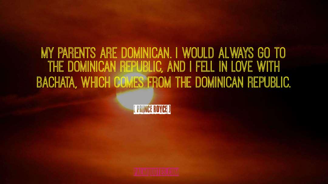 Dominican Republic quotes by Prince Royce