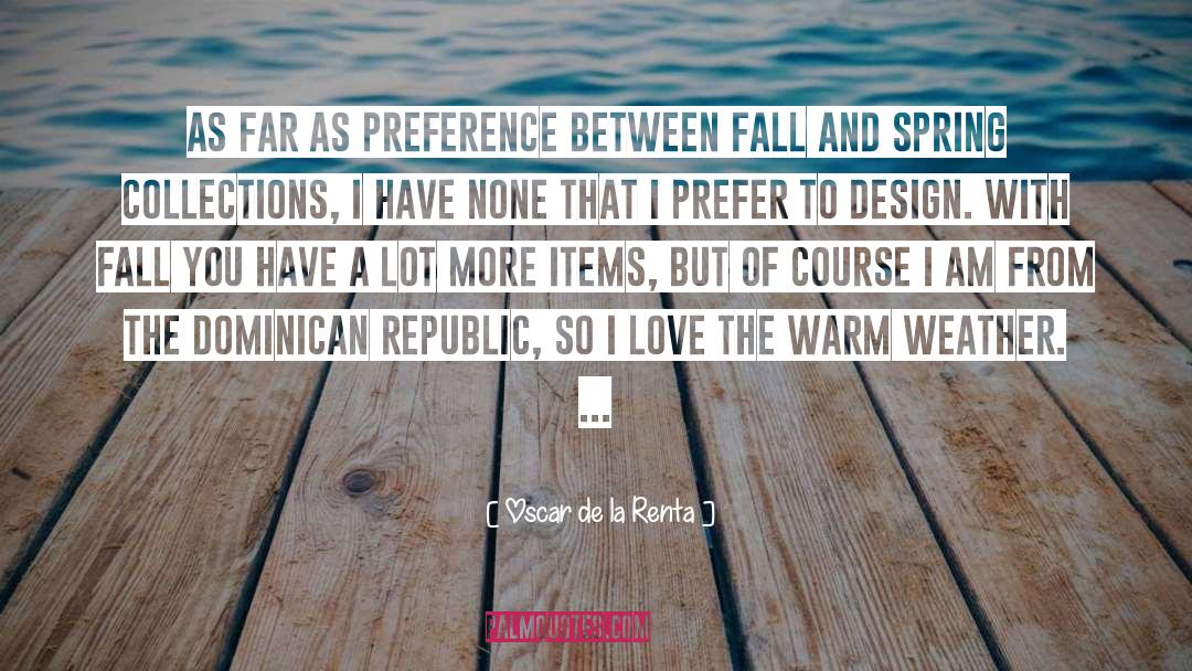 Dominican Republic quotes by Oscar De La Renta