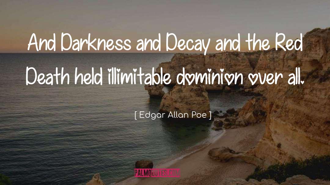 Dominion quotes by Edgar Allan Poe