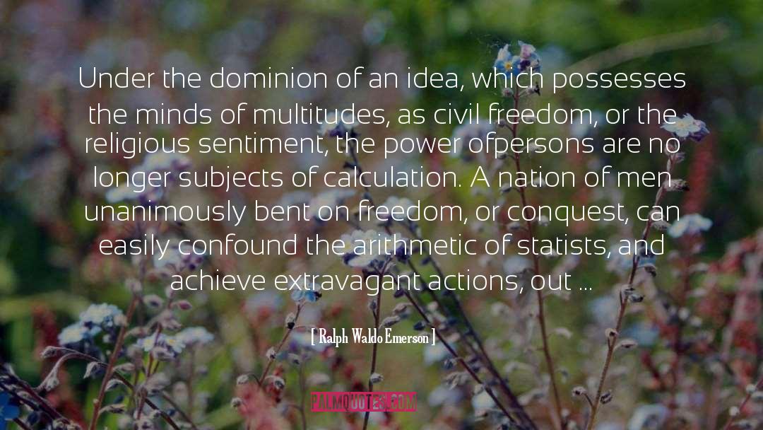 Dominion quotes by Ralph Waldo Emerson