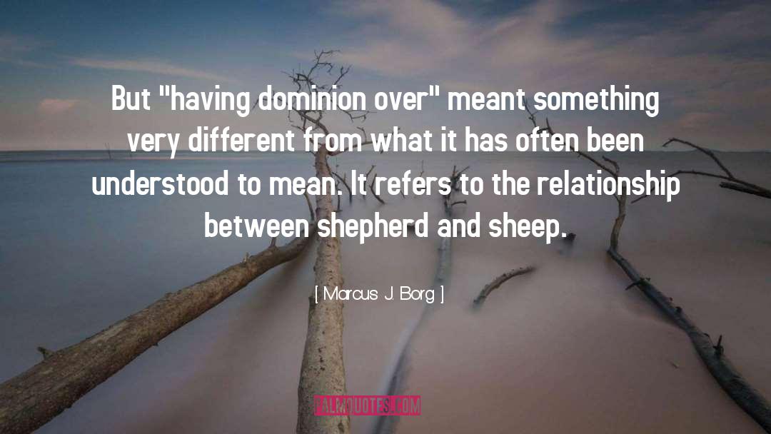 Dominion quotes by Marcus J. Borg