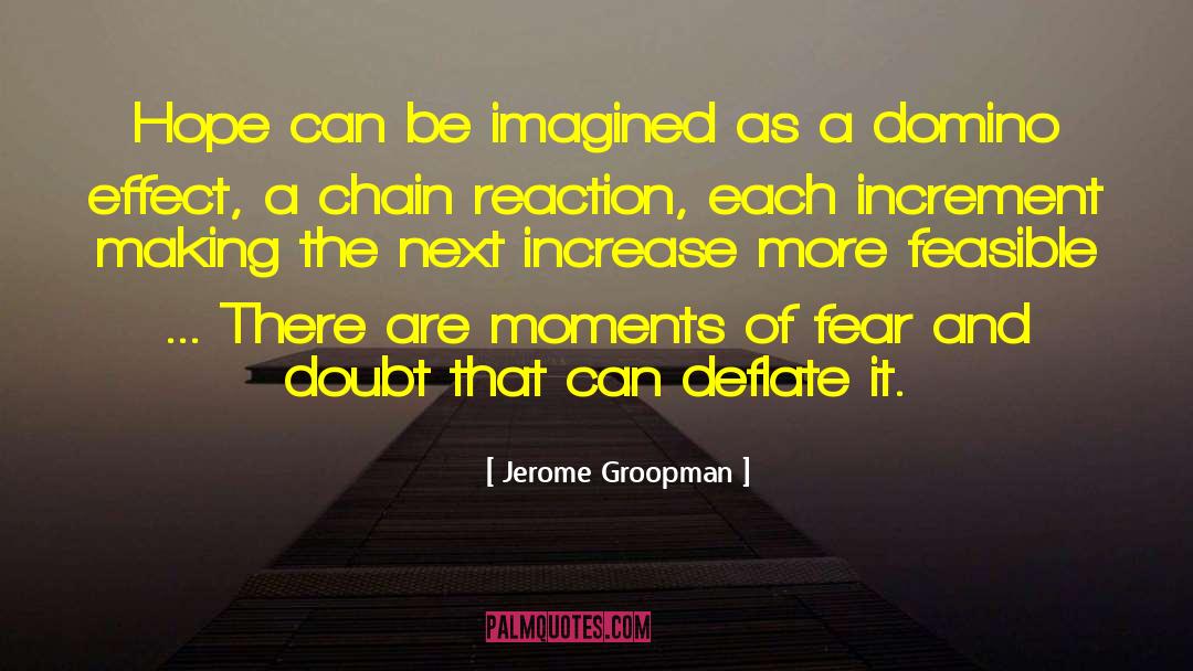 Domino Effect quotes by Jerome Groopman