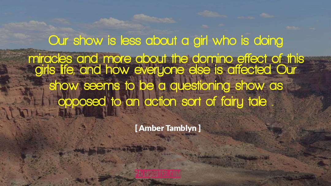 Domino Effect quotes by Amber Tamblyn