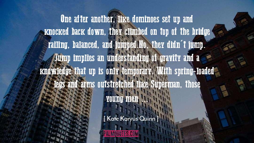 Dominoes quotes by Kate Karyus Quinn